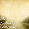 Someplace - Mr Nobody