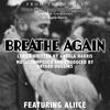 Breathe Again (feat. ALIICE) - Angela Harris&Bryard Huggins&Aliice
