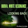 Looking Back - White Resonance&Hoova