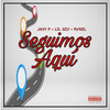 Seguimos Aquí (Explicit) - Jayy P&Lil Gzy&Rvsel