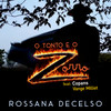 O Tonto e o Zorro - Rossana Decelso&Copans&Vange Milliet