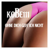 Ohne dich geh' ich nicht - Kobe111