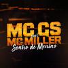 Sonho de Menino - Mc Gs&Mc Miller