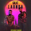 Galat Launda - Mojojojo&Fotty Seven