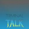 Terminal Talk - Leor Tini