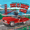 This Is How I Mob (Explicit) - Friscasso&Keak Da Sneak