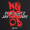 No Good (Extended Mix) - Firebeatz&Jay Hardway