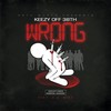 Wrong(feat. O.U. Bird) (Explicit) - Keezy Off 38th&O.U. Bird