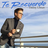 Te Recuerdo - Danny Ulman&Manuel Dorado Budia&Daniel Ulman&Diego Vanegas
