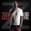 I Got It All - Zaytoven&TheEragance