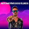 AUTOMOTIVO DOS FLUXOS (Explicit) - DJ RC1&MC Caja&MC Nego da Marcone&RAFAEL CORTEZ BARRETO VELOSO