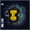 Know My Name (Explicit) - Sealy Troh&XL