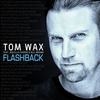 Flashback (Bill Brown Vox Mix) - Tom Wax