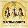 Come with the Love (DJ Madd Remix) - Rhythm Riders&Aswad&Renegade Soundwave&Solomon