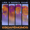 Escapémonos - Marka Akme&Lira