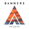 Got It In You (Acoustic) - Banners