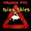 Ibiza Skies - Franck FTC