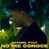 No Me Conoce (Explicit) - Saymol Fyly