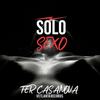 Solo Sexo (Explicit) - Fer Casanova