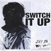 Switch It Up(Prod. Cha Cha Malone) - JB&sokodomo (양승호)