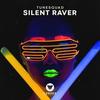 Silent Raver (Original Mix) - TuneSquad