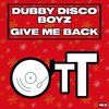 Give Me Back (Daisuke Miyamoto Remix) - Dubby Disco Boyz&Daisuke Miyamoto