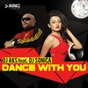 Dance With You - DJ AKS&DJ Sonica