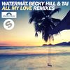All My Love (Luca Guerrieri Remix) - Watermät&Becky Hill&Tai