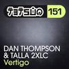 Vertigo - Dan Thompson&Talla 2XLC