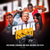 Filma Isso (Explicit) - MCS Nenem e Magrão&Mc Yago&Mc India&Mc Teteu