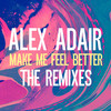 Make Me Feel Better (Russ Chimes Remix) - Alex Adair&Russ Chimes&Nickolas Ashford&Valerie Simpson