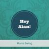 Mama Swing (Electro Mix) - Hey Alan!