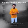 Kadhali Kadhali (Cover Version) - Saisharan