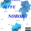 NOBODY - Jeffe