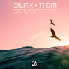 Daydream (Original Mix) - Jilax&Ti Om