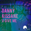 U Give Me (The Note V Dub Mix) - Danny Kissane&The Note V