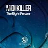 The Right Person (Original Mix) - Midi Killer