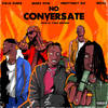 No Conversate (Explicit) - Zilla Oaks&PrettyBoy D-O&Marv OTM&MOJO AF