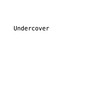 Undercover - Budo