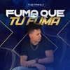 Fuma Que Tu Fuma (Explicit) - The Family