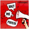 Halt Die Fresse (Explicit) - Raisinger