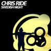 Swedish Night (NitroKIDD Remix) - Chris Ride