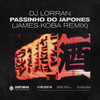 Passinho do Japonês (James Koba Remix) - DJ Lorran&James Koba