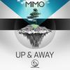 Up & Away (Original Mix) - MIMO (USA)
