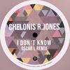 I Don't Know (Oscar L Remix) - Chelonis R. Jones&Oscar L