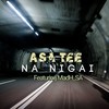 Na nigai - Asa Tee&MadH_SA