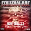 Follow Me(feat. The Rap Kaiser, Your Homie Swoop & Prod by Bad Mind) (Explicit) - Grim Smilezz&The Rap Kaiser&Your Homie Swoop&Prod by Bad Mind