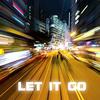 Let It Go(feat. Maximus) - Shay La'vee&Maximus