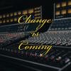 Change is Coming - Riley G&Izzy