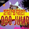 909 Jump - Detroit 95 Project